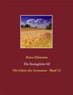 Ebook Die Korngöttin Sif di Harry Eilenstein edito da Books on Demand