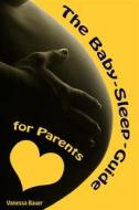 Ebook The Baby-Sleep-Guide for Parents di Vanessa Bauer edito da Books on Demand