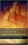 Ebook Richard Wagner's Ring of the Niblung di Richard Wagner edito da Books on Demand