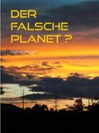 Ebook Der falsche Planet? di Pierluigi Peruzzi edito da Books on Demand