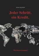 Ebook Jeder Schritt, ein Kredit. di Klaus Jörg Ruff edito da Books on Demand