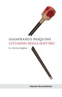 Ebook Cittadini senza scettro di Gianfranco Pasquino edito da Egea