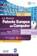 Ebook La Nuova Patente Europea del Computer - Nuovo Syllabus ECDL Base - Windows 7, Word e Excel 2010 di Sabrina de Rosa, Umberto Marone edito da Edizioni Simone