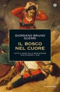 Ebook Il bosco nel cuore di Guerri Giordano Bruno edito da Mondadori
