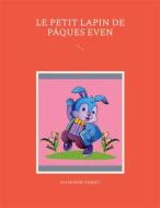 Ebook Le petit lapin de Pâques Even di Raymonde Verney edito da Books on Demand
