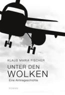 Ebook Unter den Wolken di Klaus Maria Fischer edito da Books on Demand