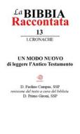 Ebook La Bibbia raccontata 1.Cronache di Paolino Campus, paolino.campus edito da Publisher s11952