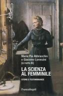Ebook La Scienza al femminile di AA. VV. edito da Franco Angeli Edizioni