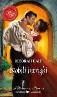 Ebook Nobili intrighi di Deborah Hale edito da HarperCollins Italia