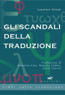 Ebook Gli scandali della traduzione di Venuti Lawrence edito da Guaraldi