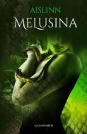 Ebook Melusina di Aislinn edito da Gainsworth Publishing