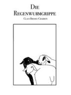 Ebook Die Regenwurmgrippe di Claus Bredel, Charron edito da Books on Demand