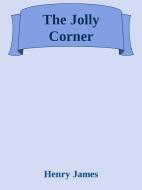 Ebook The Jolly Corner di Henry James edito da Augusto Baldassari