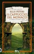 Ebook Il cappuccio del monaco di Ellis Peters edito da Tea