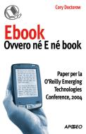 Ebook Ebook: ovvero né E né book di Cory Doctorow edito da Feltrinelli Editore