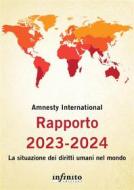 Ebook Rapporto 2023-2024 di Amnesty International edito da Infinito Edizioni