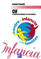 Ebook El Centro de Infancia y de las Familias - CIF di Fausto Presutti edito da I.S.P.E.F.