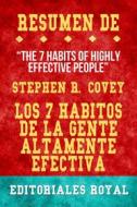 Ebook Resume De The 7 Habits Of Highly Effective People Los 7 Habitos De La Gente Altamente Efectiva de Stephen R. Covey: Pautas de Discusion di Editoriales Royal edito da Editoriales Royal