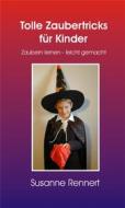 Ebook Tolle Zaubertricks für Kinder (Leseprobe) di Susanne Rennert edito da Books on Demand