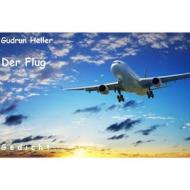 Ebook Der Flug di Gudrun Heller edito da Books on Demand