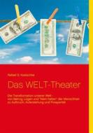 Ebook Das WELT-Theater di Rafael D. Kasischke edito da Books on Demand