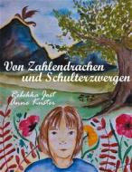 Ebook Von Zahlendrachen und Schulterzwergen di Rebekka Jost, Anne Kuster edito da Books on Demand