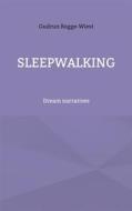 Ebook Sleepwalking di Gudrun Rogge-Wiest edito da Books on Demand