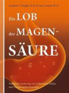 Ebook Ein Lob der Magensäure di Jonathan V. Wright, Lane Lenard edito da MobiWell