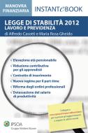 Ebook Legge di stabilità 2012 - Lavoro e Previdenza di Alfredo Casotti, Maria Rosa Gheido edito da Ipsoa