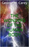 Ebook The wonders of the human body di George W. Carey edito da Youcanprint