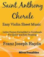 Ebook Saint Anthony Chorale Easy Violin Sheet Music di Silvertonalities edito da SilverTonalities