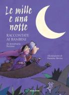 Ebook Le mille e una notte raccontate ai bambini di Piccione Annamaria edito da Mondadori