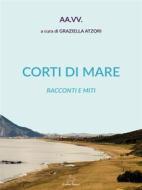 Ebook Corti di mare di aa. vv. edito da Il Seme Bianco