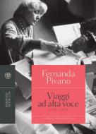 Ebook Viaggi ad alta voce (1968-1979) di Pivano Fernanda edito da Bompiani