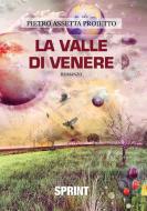 Ebook La valle di Venere di Pietro Assetta Proietto edito da Booksprint