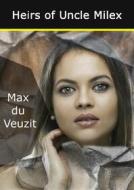 Ebook Heirs of Uncle Milex di Max du Veuzit edito da Books on Demand