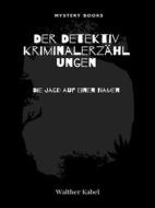 Ebook Die Jagd auf einen Namen di Walther Kabel edito da Librorium Editions