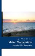 Ebook Meine Morgenröthe di August-Wilhelm R. F. Beutel edito da Books on Demand