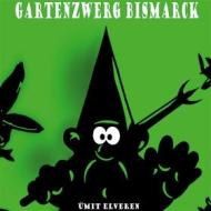 Ebook Gartenzwerg Bismarck di Ümit Elveren edito da Books on Demand