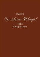 Ebook Ein riskantes Pokerspiel "König und Dame" di Master I edito da Books on Demand