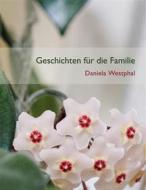 Ebook Geschichten für die Familie di Daniela Westphal edito da Books on Demand