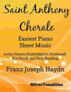 Ebook Saint Anthony Chorale Easiest Piano Sheet Music di SilverTonalities edito da SilverTonalities