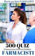 Ebook 500 Quesiti per Farmacisti di Antonio edito da EbookSanita