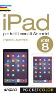 Ebook iPad di Enrico Amedeo edito da Feltrinelli Editore