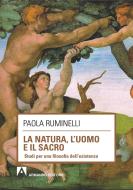 Ebook La natura, l'uomo e il sacro di Ruminelli Paola edito da Armando Editore