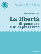 Ebook La libertà di pensiero e di espressione di Baruch Spinoza edito da goWare