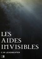 Ebook Les aides invisibles di Charles W. Leadbeater edito da FV Éditions