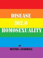 Ebook Disease 302.0 di Dennis Harrell edito da Books on Demand