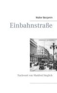 Ebook Einbahnstraße di Walter Benjamin edito da Books on Demand