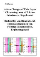 Ebook Atlas of Images of Thin Layer Chromatograms of Lichen Substances. Supplement di Felix Schumm edito da Books on Demand